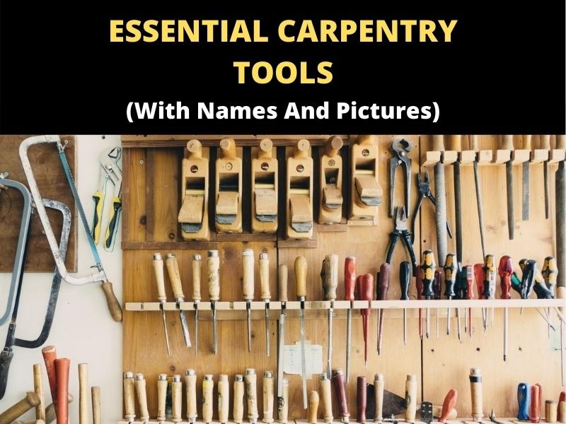 List of carpentry tools and their uses